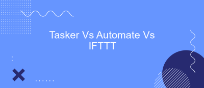 Tasker Vs Automate Vs IFTTT Tasker Vs Automate Vs IFTTT