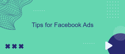 Tips for Facebook Ads Tips for Facebook Ads
