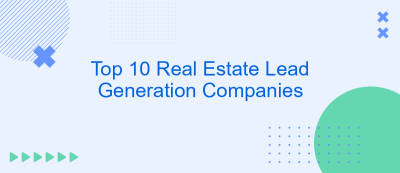 Top 10 Real Estate Lead Generation Companies Top 10 Real Estate Lead Generation Companies