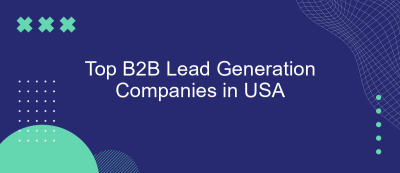 Top B2B Lead Generation Companies in USA Top B2B Lead Generation Companies in USA