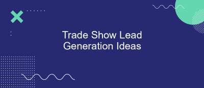 Trade Show Lead Generation Ideas Trade Show Lead Generation Ideas