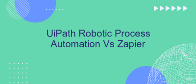 UiPath Robotic Process Automation Vs Zapier UiPath Robotic Process Automation Vs Zapier