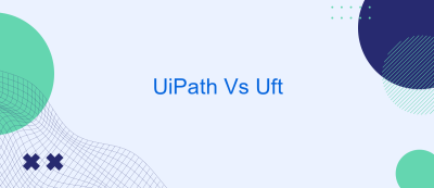 UiPath Vs Uft UiPath Vs Uft