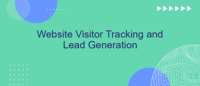 Website Visitor Tracking and Lead Generation Website Visitor Tracking and Lead Generation