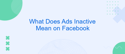 What Does Ads Inactive Mean on Facebook What Does Ads Inactive Mean on Facebook