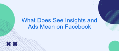 What Does See Insights and Ads Mean on Facebook What Does See Insights and Ads Mean on Facebook