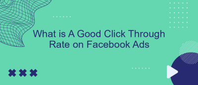 What is A Good Click Through Rate on Facebook Ads What is A Good Click Through Rate on Facebook Ads