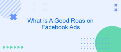 What is A Good Roas on Facebook Ads What is A Good Roas on Facebook Ads