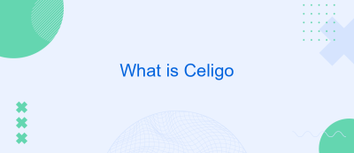 What is Celigo What is Celigo