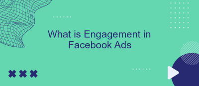 What is Engagement in Facebook Ads What is Engagement in Facebook Ads