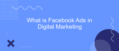 What is Facebook Ads in Digital Marketing What is Facebook Ads in Digital Marketing