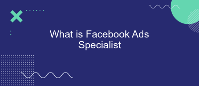 What is Facebook Ads Specialist What is Facebook Ads Specialist