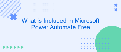 What is Included in Microsoft Power Automate Free What is Included in Microsoft Power Automate Free