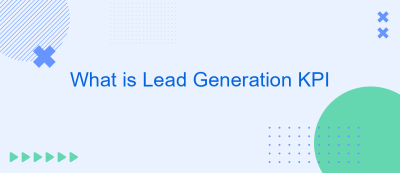 What is Lead Generation KPI What is Lead Generation KPI