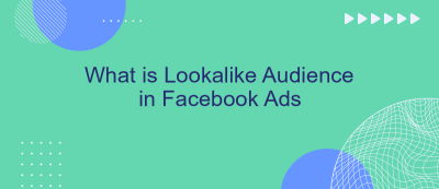 What is Lookalike Audience in Facebook Ads What is Lookalike Audience in Facebook Ads