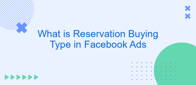 What is Reservation Buying Type in Facebook Ads What is Reservation Buying Type in Facebook Ads