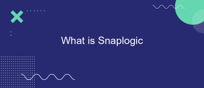 What is Snaplogic What is Snaplogic