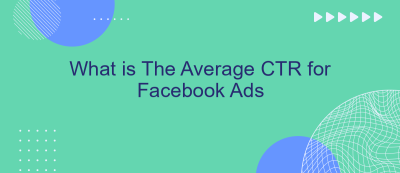 What is The Average CTR for Facebook Ads What is The Average CTR for Facebook Ads