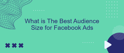 What is The Best Audience Size for Facebook Ads What is The Best Audience Size for Facebook Ads