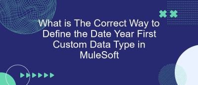 What is The Correct Way to Define the Date Year First Custom Data Type in MuleSoft What is The Correct Way to Define the Date Year First Custom Data Type in MuleSoft