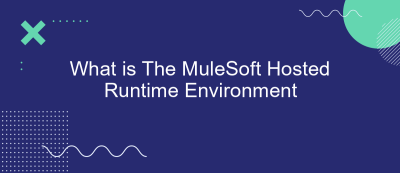 What is The MuleSoft Hosted Runtime Environment What is The MuleSoft Hosted Runtime Environment