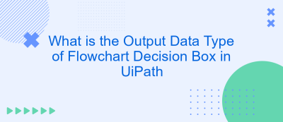 What is the Output Data Type of Flowchart Decision Box in UiPath What is the Output Data Type of Flowchart Decision Box in UiPath