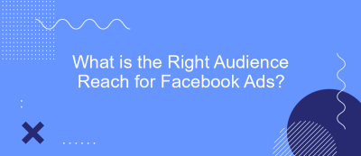 What is the Right Audience Reach for Facebook Ads? What is the Right Audience Reach for Facebook Ads?
