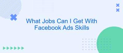 What Jobs Can I Get With Facebook Ads Skills What Jobs Can I Get With Facebook Ads Skills