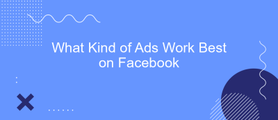 What Kind of Ads Work Best on Facebook What Kind of Ads Work Best on Facebook