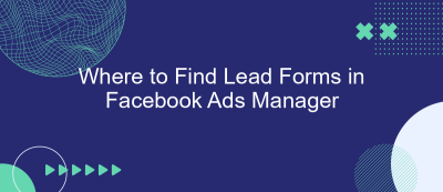 Where to Find Lead Forms in Facebook Ads Manager Where to Find Lead Forms in Facebook Ads Manager