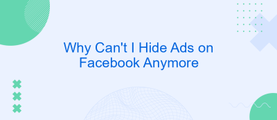 Why Can't I Hide Ads on Facebook Anymore Why Can't I Hide Ads on Facebook Anymore
