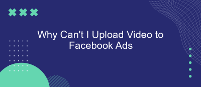Why Can't I Upload Video to Facebook Ads Why Can't I Upload Video to Facebook Ads