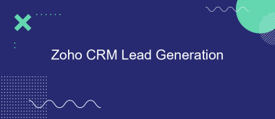 Zoho CRM Lead Generation Zoho CRM Lead Generation
