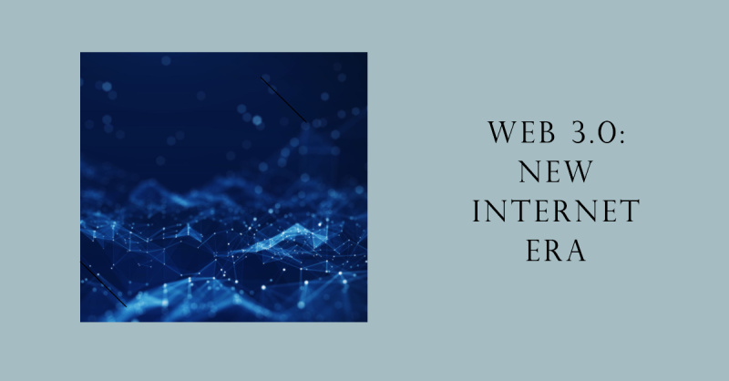 Web 3.0 New Internet Era<br>
