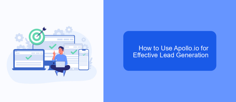 How to Use Apollo.io for Effective Lead Generation
