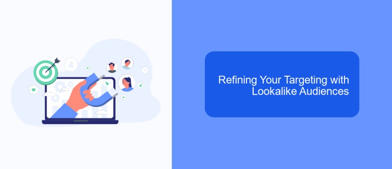 Refining Your Targeting with Lookalike Audiences