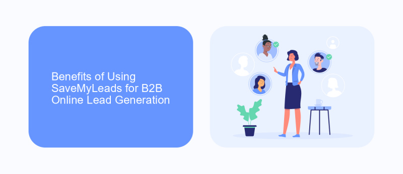 Benefits of Using SaveMyLeads for B2B Online Lead Generation