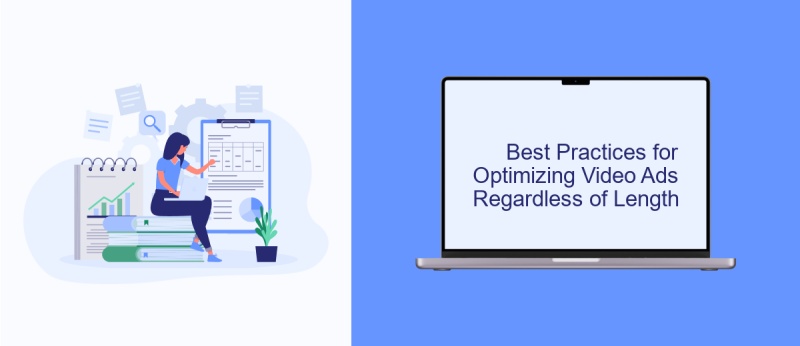 Best Practices for Optimizing Video Ads Regardless of Length