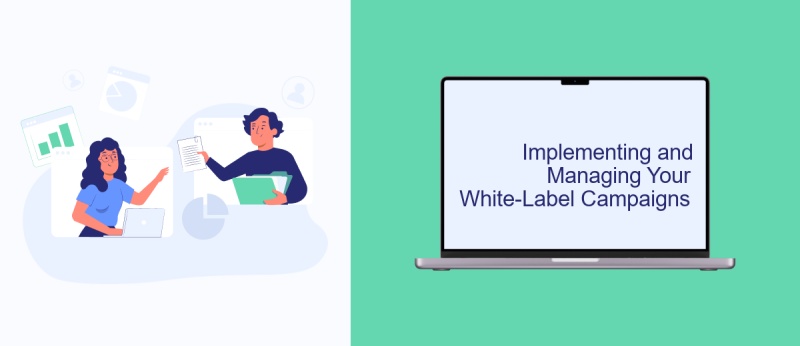 Implementing and Managing Your White-Label Campaigns