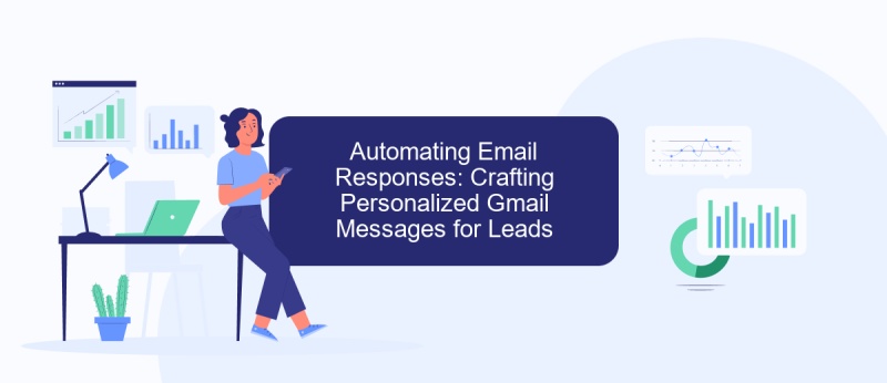 Automating Email Responses: Crafting Personalized Gmail Messages for Leads