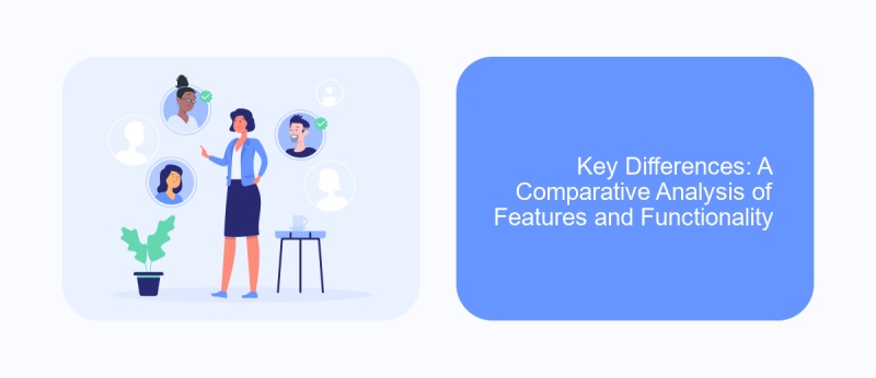 Key Differences: A Comparative Analysis of Features and Functionality