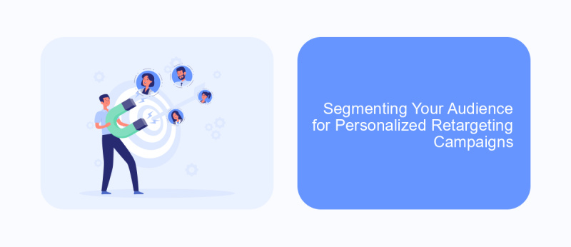 Segmenting Your Audience for Personalized Retargeting Campaigns