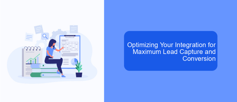 Optimizing Your Integration for Maximum Lead Capture and Conversion