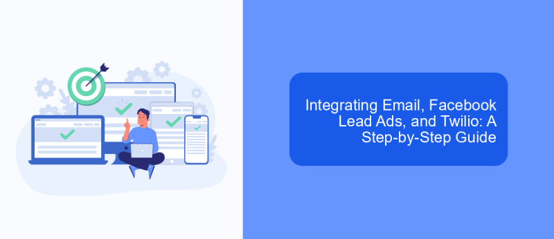 Integrating Email, Facebook Lead Ads, and Twilio: A Step-by-Step Guide