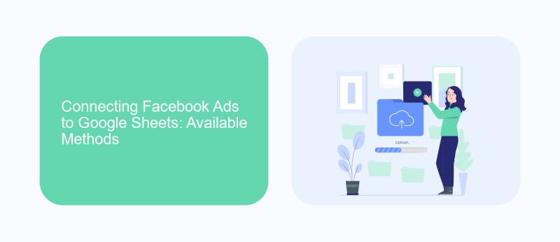 Connecting Facebook Ads to Google Sheets: Available Methods