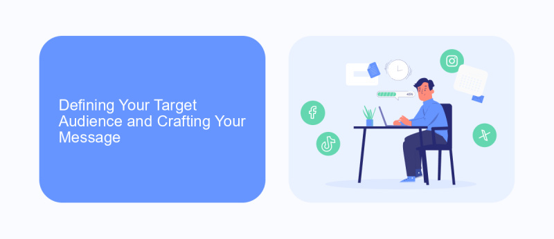 Defining Your Target Audience and Crafting Your Message