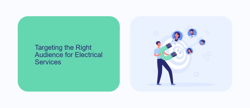 Targeting the Right Audience for Electrical Services
