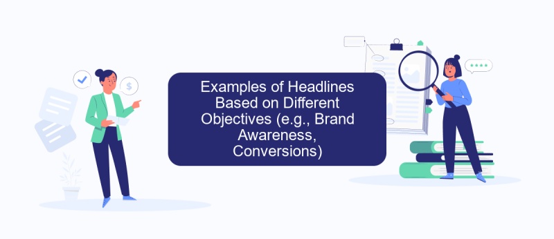 Examples of Headlines Based on Different Objectives (e.g., Brand Awareness, Conversions)