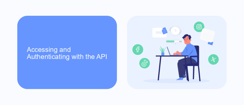 Accessing and Authenticating with the API