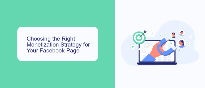 Choosing the Right Monetization Strategy for Your Facebook Page